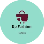 Business logo of Dp fashion