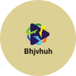 Business logo of Bhjvhuh