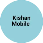 Business logo of Kishan mobile