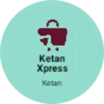 Business logo of Ketan xpress