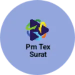 Business logo of PM TEX SURAT