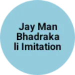 Business logo of Jay man bhadrakali imitation jewellery chudi