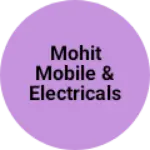 Business logo of Mohit mobile & electricals