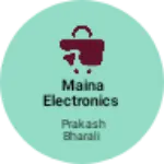Business logo of Maina Electronics