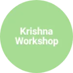 Business logo of Krishna workshop