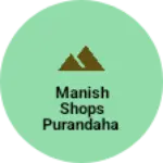Business logo of manish shops purandaha