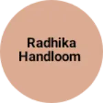 Business logo of Radhika handloom