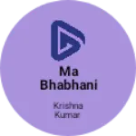 Business logo of Ma bhabhani jenralstor