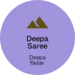 Business logo of Deepa saree centre