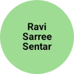 Business logo of Ravi Sarree sentar