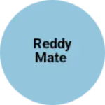 Business logo of Reddy mate