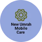 Business logo of New Umrah Mobile Care