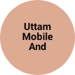 Business logo of Uttam mobile and electronic