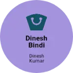 Business logo of dinesh bindi bhandar