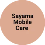 Business logo of Sayama Mobile Care
