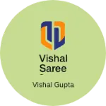 Business logo of Vishal saree centre