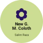 Business logo of New G. M. COLOTH STORE ADRI CHATTI Bajar Road