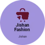 Business logo of Jishan fashion
