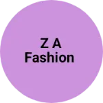 Business logo of Z A FASHION