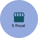 Business logo of S ROYAL