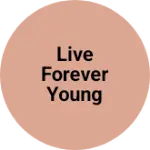 Business logo of Live forever young
