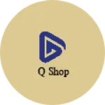 Business logo of Q shop