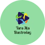 Business logo of Tara ma bastrolay