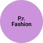 Business logo of P.R. fashion Manufacturing industry 