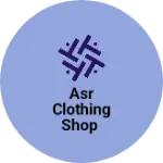 Business logo of ASR clothing shop