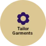 Business logo of Tailor garments