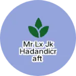 Business logo of Mr lx jk hadandicraft