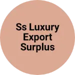 Business logo of SS luxury export surplus clothes