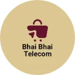 Business logo of Bhai Bhai Telecom