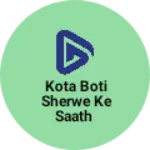 Business logo of Kota boti sherwe ke saath