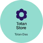 Business logo of Totan Store