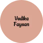 Business logo of Vedika faysan