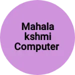 Business logo of Mahalakshmi computer