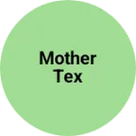 Business logo of Mother tex