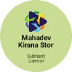 Business logo of Mahadev kirana stor