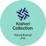 Business logo of Kishori collection