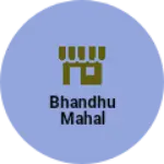 Business logo of Bhandhu mahal