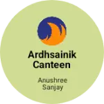 Business logo of Ardhsainik canteen Gondia