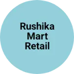 Business logo of RUSHIKA MART RETAIL STORE