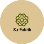 Business logo of S.R Fabrik