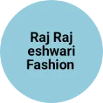Business logo of RAJ RAJESHWARI FASHION