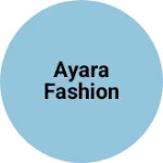 Business logo of Ayara fashion