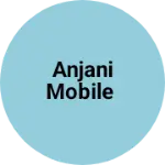 Business logo of Anjani mobile