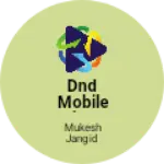 Business logo of DND mobile shop