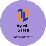 Business logo of Ayushi saree
