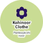 Business logo of Kohinoor clothe house